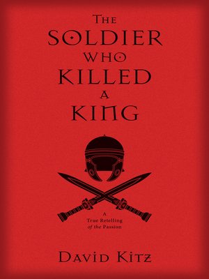 cover image of The Soldier Who Killed a King